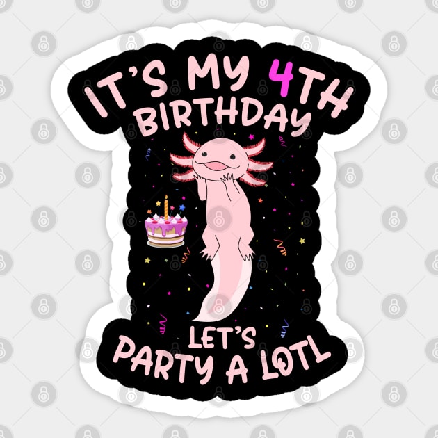 Axolotl Fish its My 4th Birthday I'm 4 Year Old lets party Sticker by Msafi